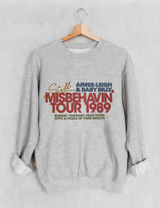 Misbehavin' Sweatshirt