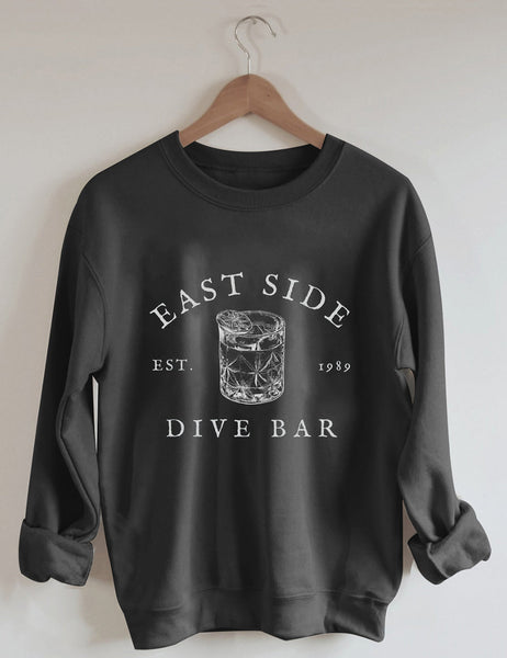 Dive Bar On The East Side Sweatshirt